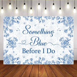 Mocsicka Something Blue Before I Do Blue Wedding Backdrop